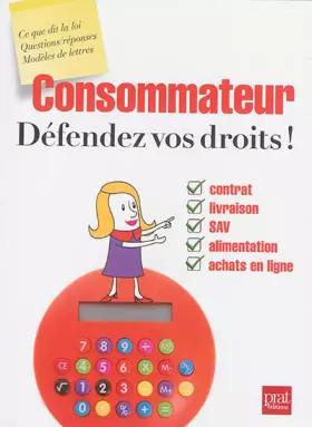 Couverture du produit · Consommateur, défendez vos droits !