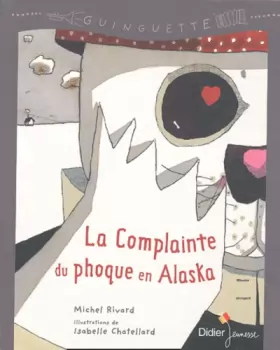 Couverture du produit · La Complainte du phoque en Alaska