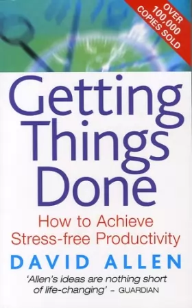 Couverture du produit · Getting Things Done: How to Achieve Stress-free Productivity