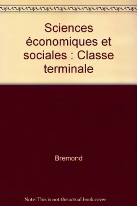 Couverture du produit · Sciences économiques et sociales : Classe terminale