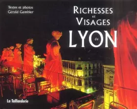 Couverture du produit · Richesses et Visages de Lyon