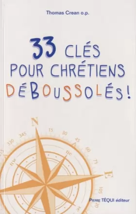 Couverture du produit · 33 Clés pour Chrétiens Déboussolés !