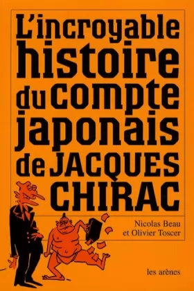 Couverture du produit · L'incroyable histoire du compte japonais de Jacques Chirac