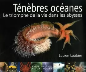 Couverture du produit · Ténèbres océanes : Le triomphe de la vie dans les abysses