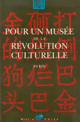 Couverture du produit · Pour un musée de la Révolution culturelle : Au fil de la plume