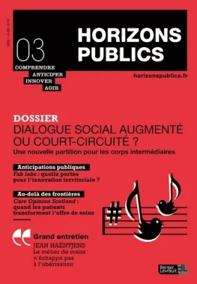 Couverture du produit · Dialogue social augmenté au court-circuité ?: Horizons publics no 3 mai-juin 2018