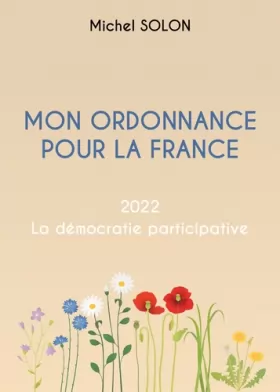 Couverture du produit · Mon ordonnance pour la France: 2022 La démocratie participative