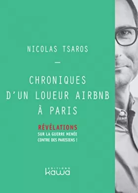 Couverture du produit · Chroniques d'un loueur Airbnb à Paris - Révélations sur la guerre menée contre les parisiens !