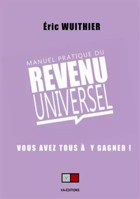 Couverture du produit · Manuel pratique du revenu universel: Vous avez tous à y gagner !