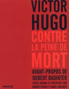 Couverture du produit · Victor Hugo contre la peine de mort