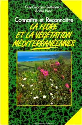Couverture du produit · Connaître et reconnaître la flore et la végétation méditerranéennes