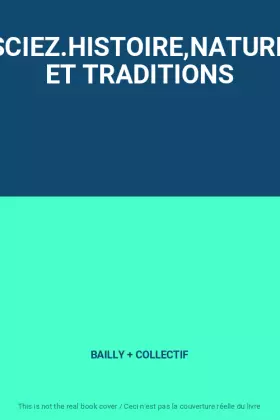 Couverture du produit · SCIEZ.HISTOIRE,NATURE ET TRADITIONS