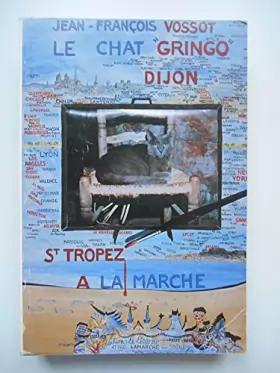 Couverture du produit · Le chat "gringo" : dijon-saint-tropez a la marche