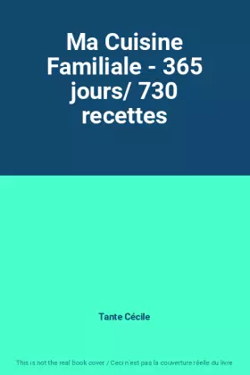 Couverture du produit · Ma Cuisine Familiale - 365 jours/ 730 recettes