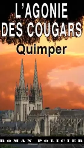 Couverture du produit · Agonie Des Cougars - Quimper (026)