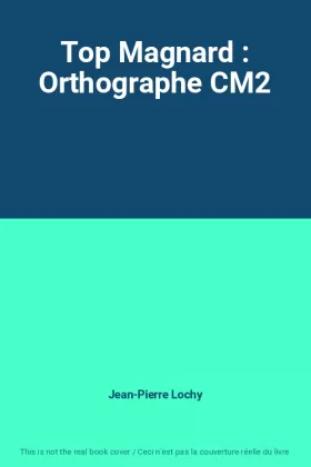 Couverture du produit · Top Magnard : Orthographe CM2