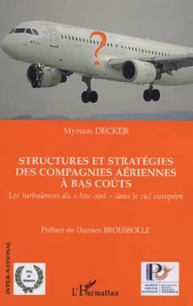 Couverture du produit · Structures et stratégies des compagnies aériennes à bas coûts : Les turbukences du