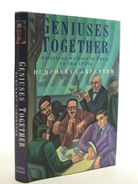 Couverture du produit · Geniuses Together: American Writers in Paris in the 1920's