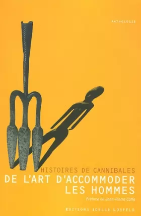 Couverture du produit · Histoires de cannibales : De l'art d'accomoder les hommes