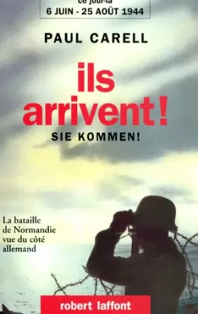 Couverture du produit · ILS ARRIVENT : SIE KOMMEN ! La bataille de Normandie vue du côté allemand