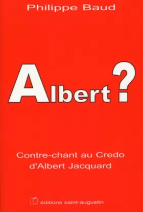 Couverture du produit · ALBERT ? REPONSE AU CREDO DE JACQUARD