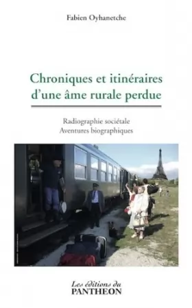 Couverture du produit · Chroniques et itinéraires d'une âme rurale perdue: Radiographie sociétale Aventures biographiques