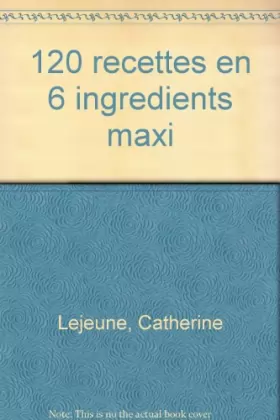 Couverture du produit · 120 recettes minceur en 6 ingredients maxi