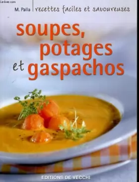 Couverture du produit · Soupes, potages et gaspachos. recettes faciles et savoureuses