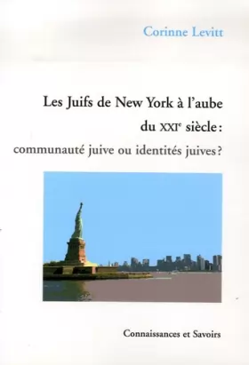 Couverture du produit · Les Juifs de New York à l'aube du XXIe siècle : communauté juive ou identités juives ?
