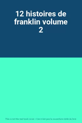 Couverture du produit · 12 histoires de franklin volume 2