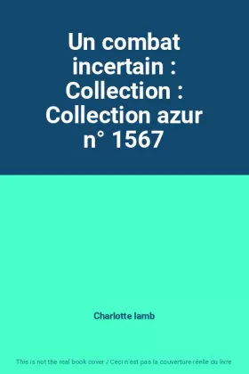 Couverture du produit · Un combat incertain : Collection : Collection azur n° 1567