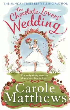 Couverture du produit · The Chocolate Lovers' Wedding: the feel-good, romantic, fan-favourite series from the Sunday Times bestseller
