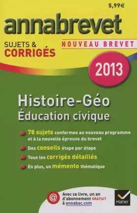 Couverture du produit · Annales Annabrevet 2013 Histoire-Géographie Éducation civique: Sujets et corrigés du brevet - Troisième