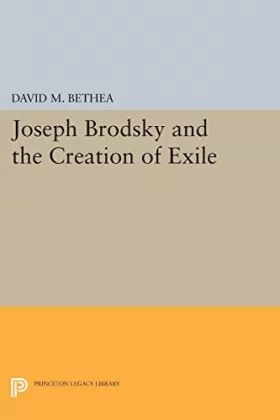 Couverture du produit · Joseph Brodsky and the Creation of Exile