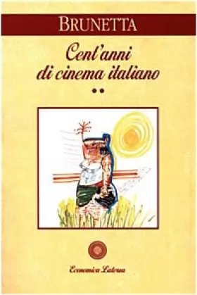 Couverture du produit · Cent'anni di cinema italiano. Dal 1945 ai giorni nostri (Vol. 2)