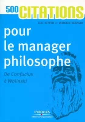 Couverture du produit · 500 citations pour le manager philosophe - De Confucius à Wolinski