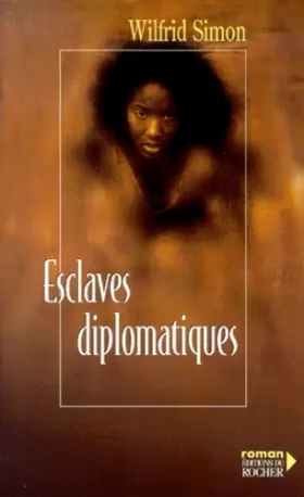 Couverture du produit · Esclaves diplomatiques