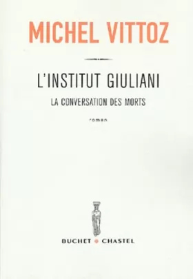 Couverture du produit · L'Institut Giulani : La Conversation des morts