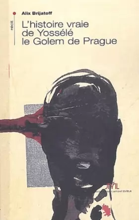 Couverture du produit · L'histoire vraie de Yossélé le Golem de Prague