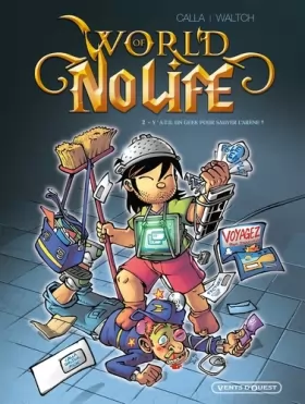 Couverture du produit · World of no life - Tome 02: Y a-t-il un geek pour sauver l'arène ?