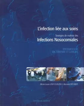 Couverture du produit · L'infection liée aux soins: Stratégies de maîtrise des infections nosocomiales