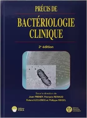 Couverture du produit · Précis de bactériologie clinique de Jean Freney,François Renaud,Roland Leclercq ( 23 août 2007 )