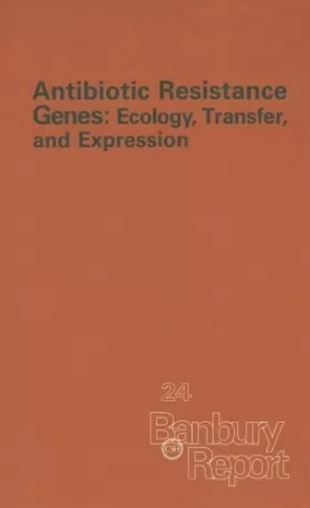 Couverture du produit · Antibiotic Resistance Genes: Ecology, Transfer, and Expression