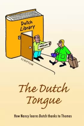 Couverture du produit · The Dutch Tongue: how Nancy learns Dutch thanks to Thomas