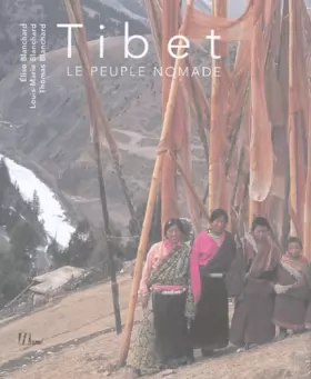 Couverture du produit · Tibet : Le peuple nomade