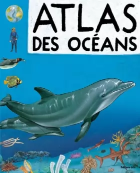 Couverture du produit · Atlas des océans : Ma première encyclopédie - Dès 4 ans ( périmé )