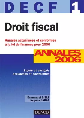 Couverture du produit · Droit fiscal DECF 1 : Annales 2006, corrigés commentés