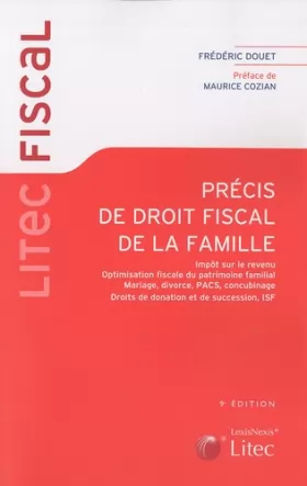 Couverture du produit · Précis de droit fiscal de la famille : Impôt sur le revenu  Optimisation fiscale du patrimoine familial  Mariage, divorce, PACS