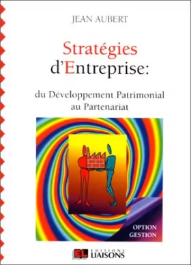 Couverture du produit · Stratégies d'entreprise : du développement patrimonial au partenariat