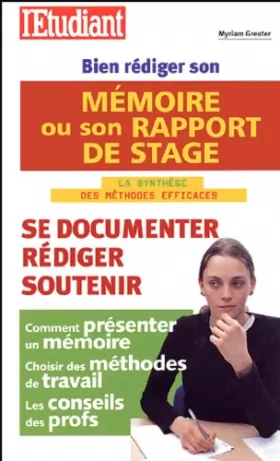 Couverture du produit · Bien rédiger son mémoire ou son rapport de stage : La Synthèse des méthodes efficaces, édition 2001